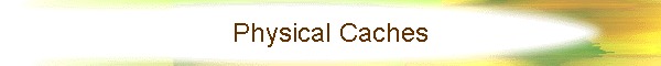 Physical Caches