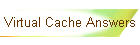 Virtual Cache Answers