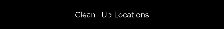 Clean- Up Locations