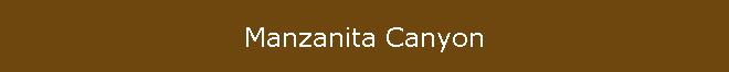 Manzanita Canyon